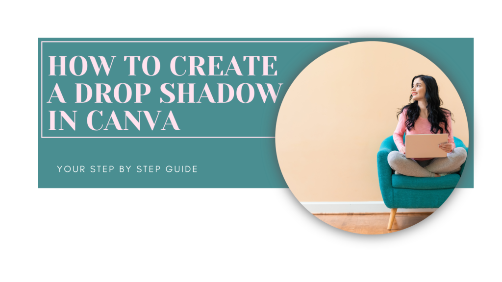 How to create a drop Shadow in Canva