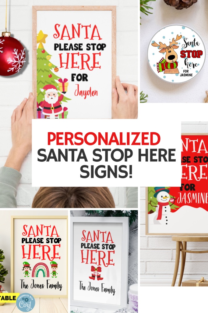 A selection of Personalize Your Santa Stop Here Sign